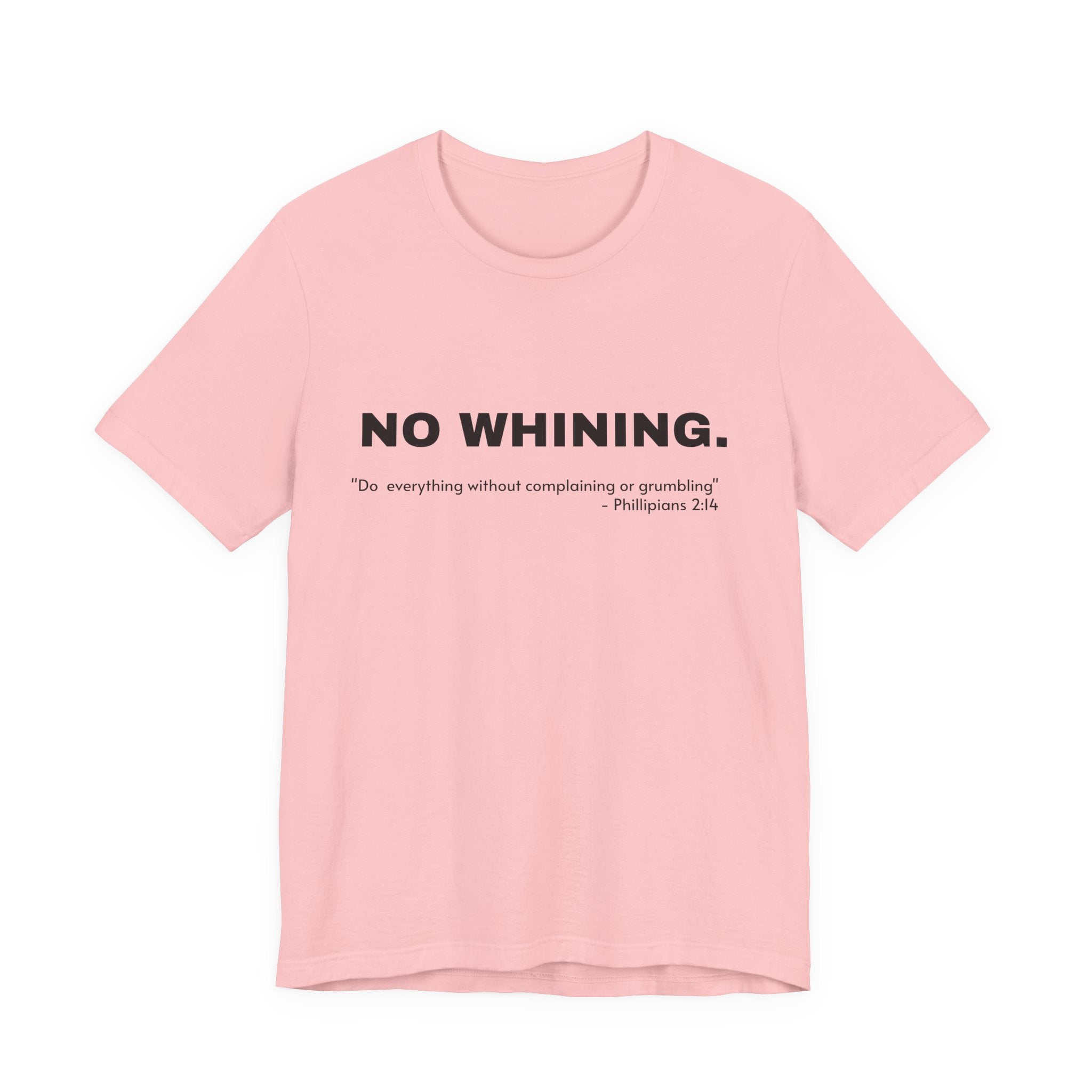 NO WHINING Unisex Jersey Short Sleeve Tee