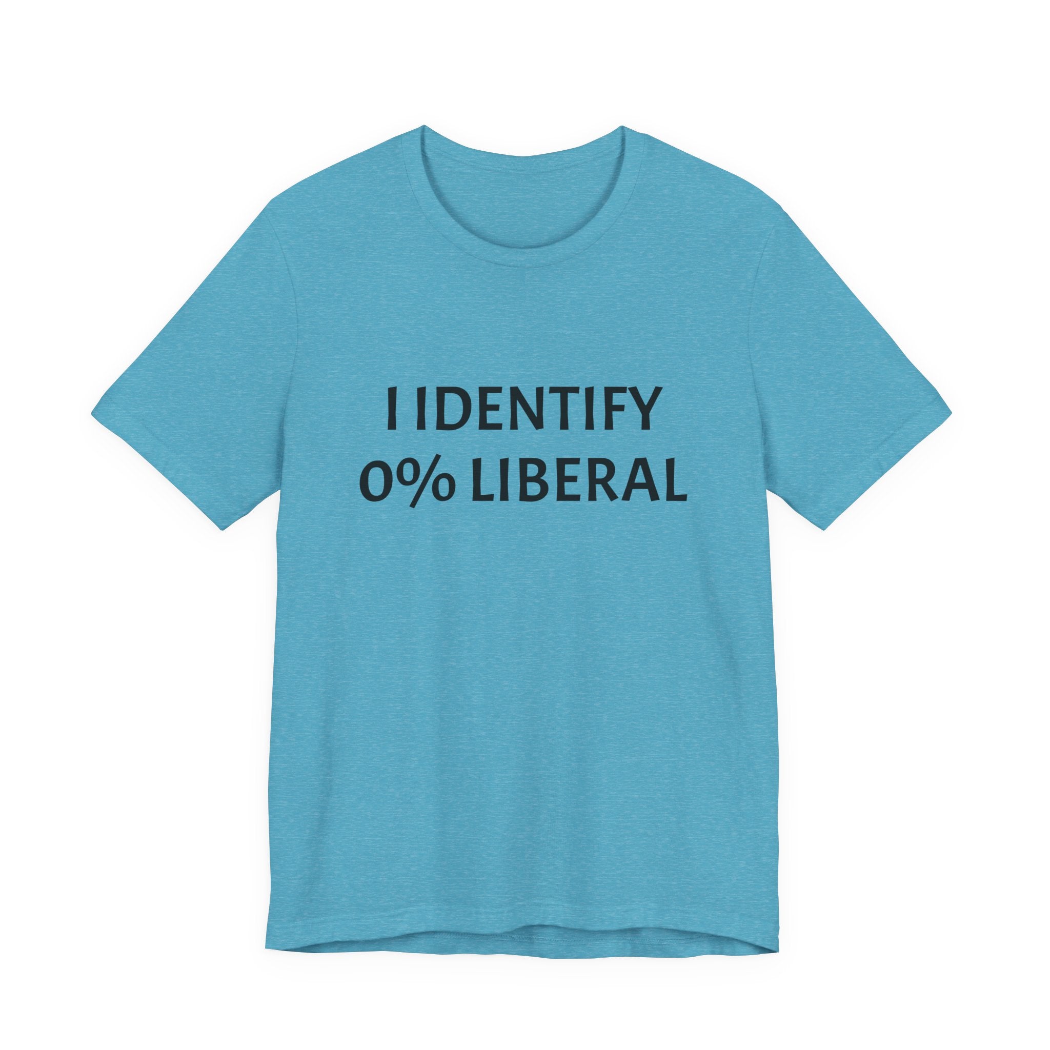 I IDENTIFY AS 0% LIBERAL Unisex Jersey Short Sleeve Tee