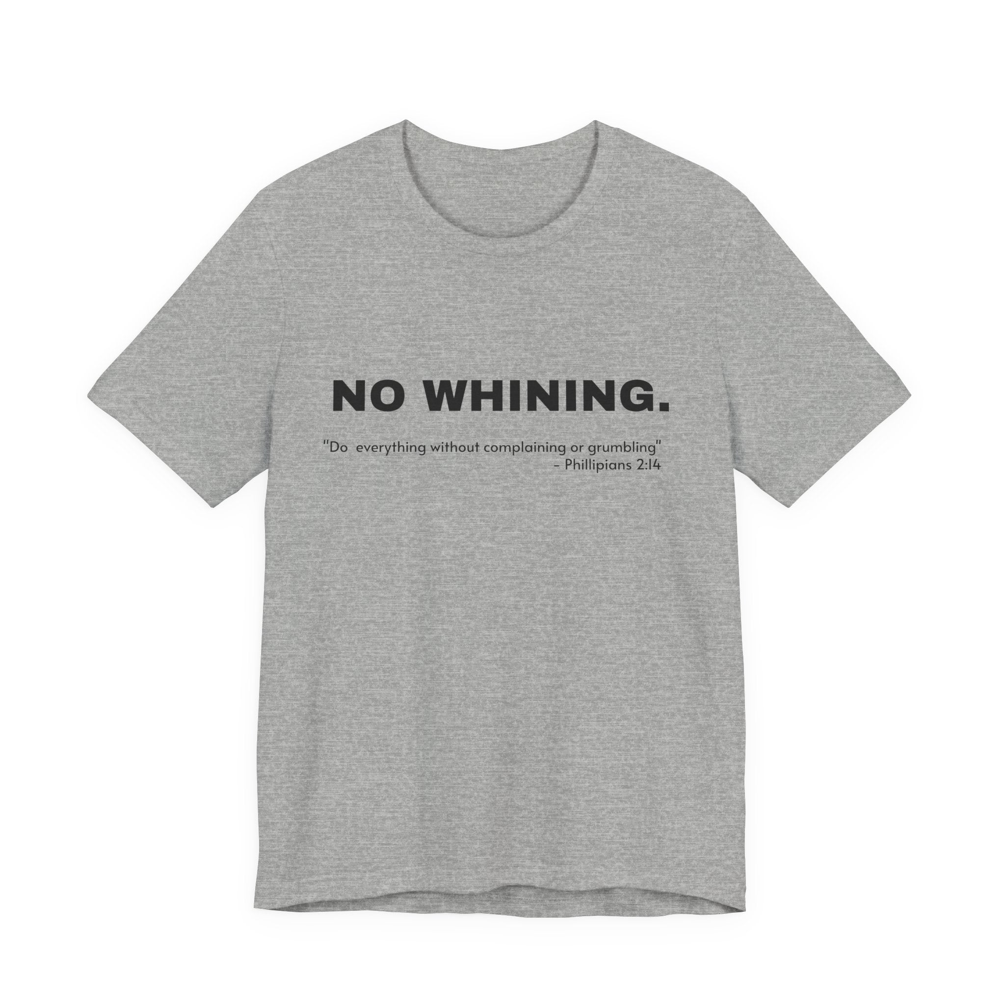 NO WHINING Unisex Jersey Short Sleeve Tee