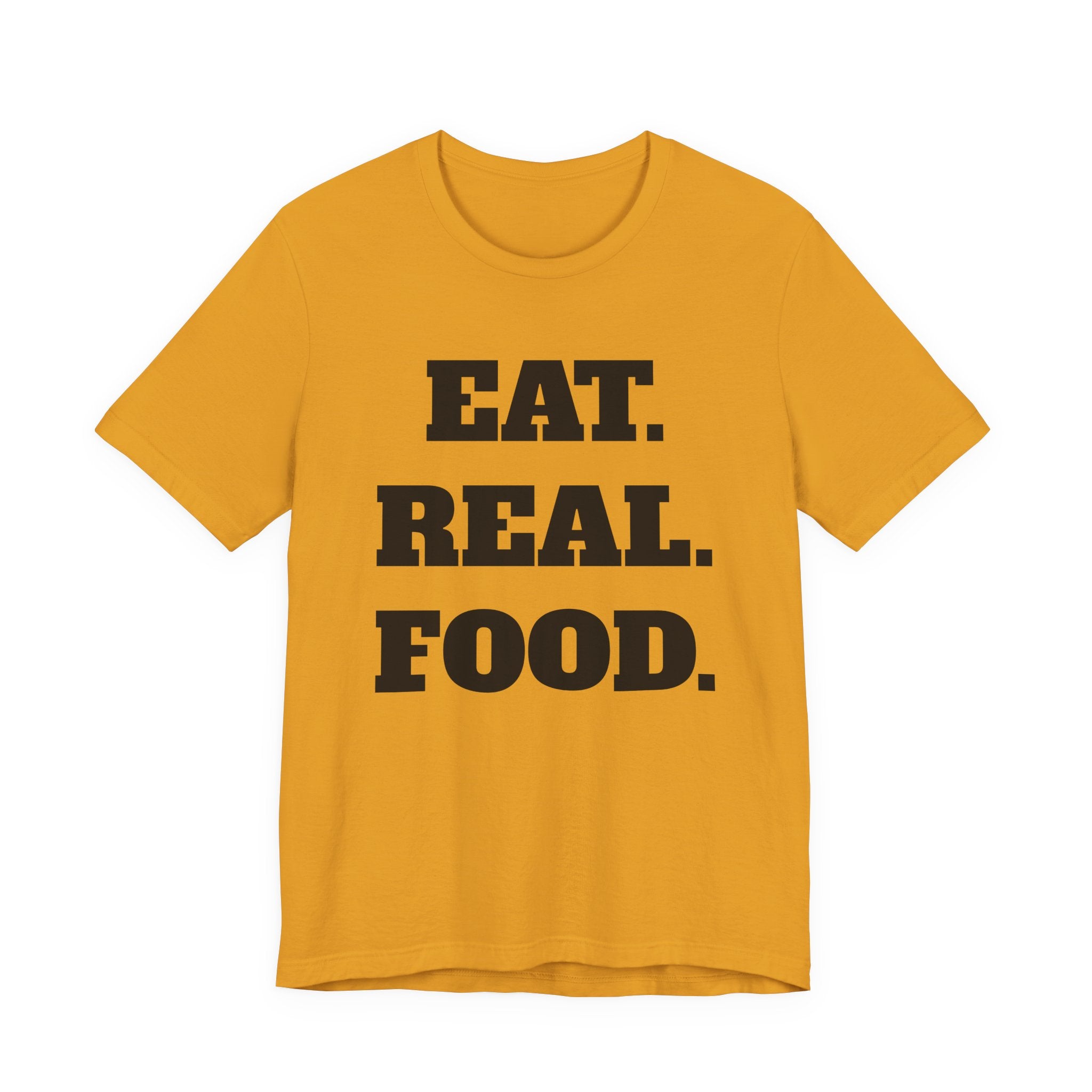 EAT REAL FOOD Unisex Jersey Short Sleeve Tee