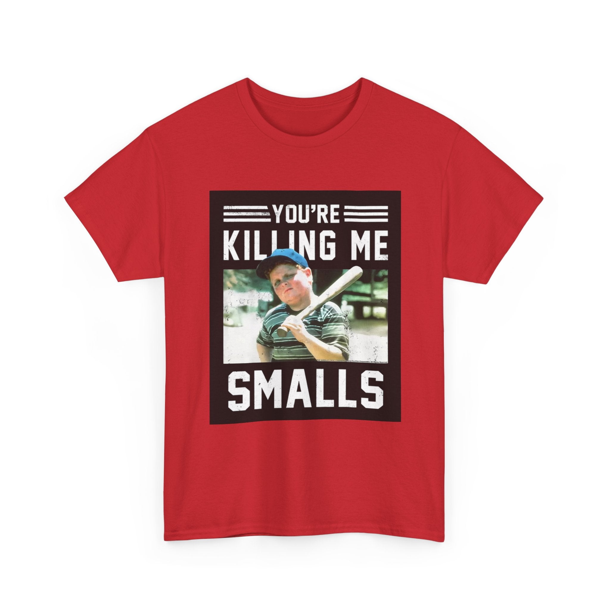 You're killing me smalls Unisex Heavy Cotton Tee